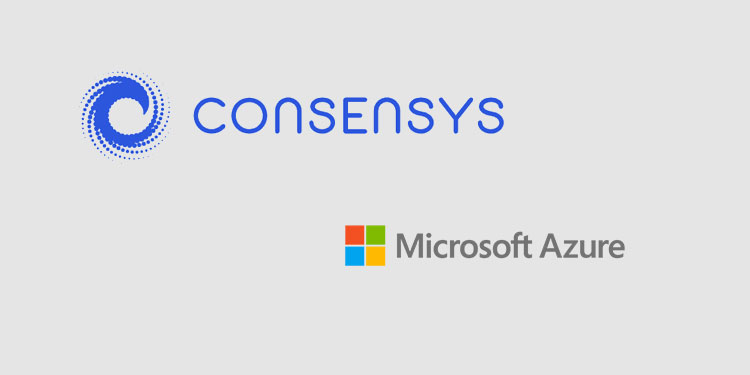 ConsenSys与微软合作！提供基于以太坊的托管区块链服务